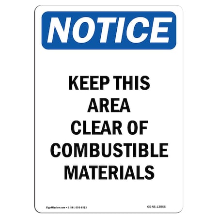 OSHA Notice Sign, Keep This Area Clear Of Combustible, 14in X 10in Aluminum